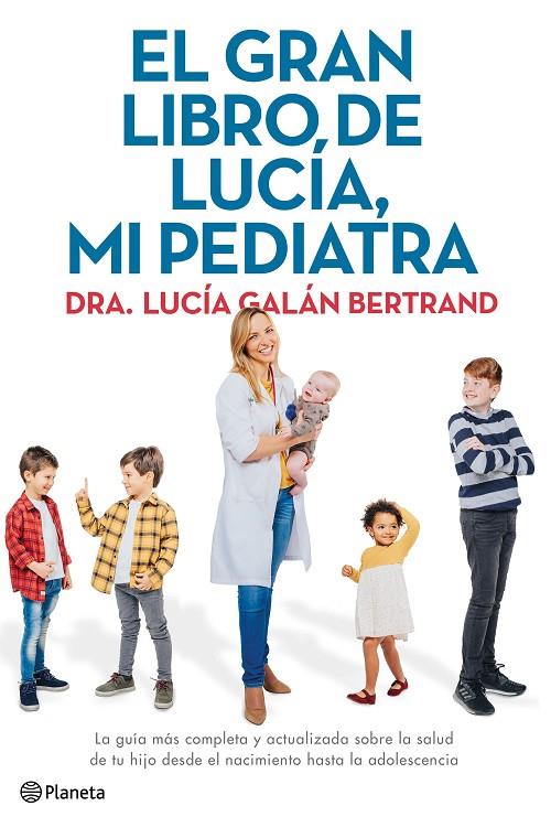 EL GRAN LIBRO DE LUCÍA, MI PEDIATRA | 9788408226789 | GALÁ, LUCÍA