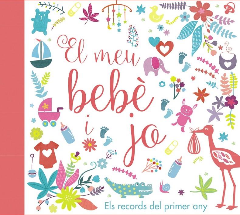 MEU BEBÈ I JO. ELS RECORDS DEL PRIMER ANY, EL | 9788499067728 | VV. AA.