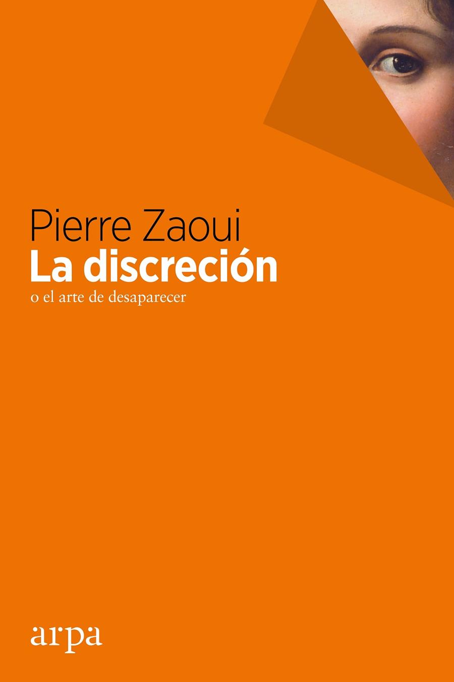 DISCRECIÓN O EL ARTE DE DESAPARECER, LA | 9788416601301 | PIERRE, ZAOUI