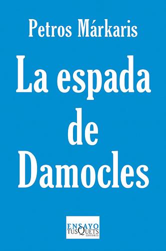 ESPADA DE DAMOCLES, LA | 9788483834428 | MÁRKARIS, PETROS