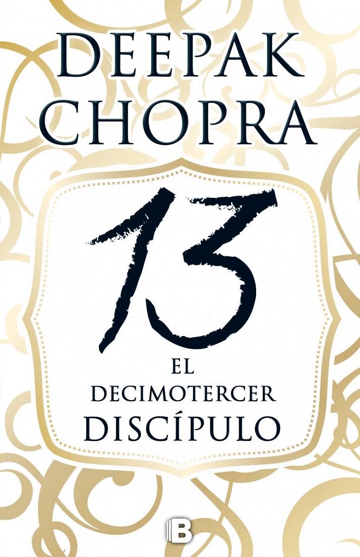 DECIMOTERCER DISCÍPULO, EL | 9788466658300 | CHOPRA, DEEPAK