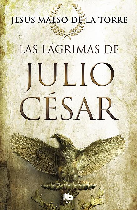 LAGRIMAS DE JULIO CÉSAR, LAS | 9788490707098 | MAESO DE LA TORRE, JESÚS