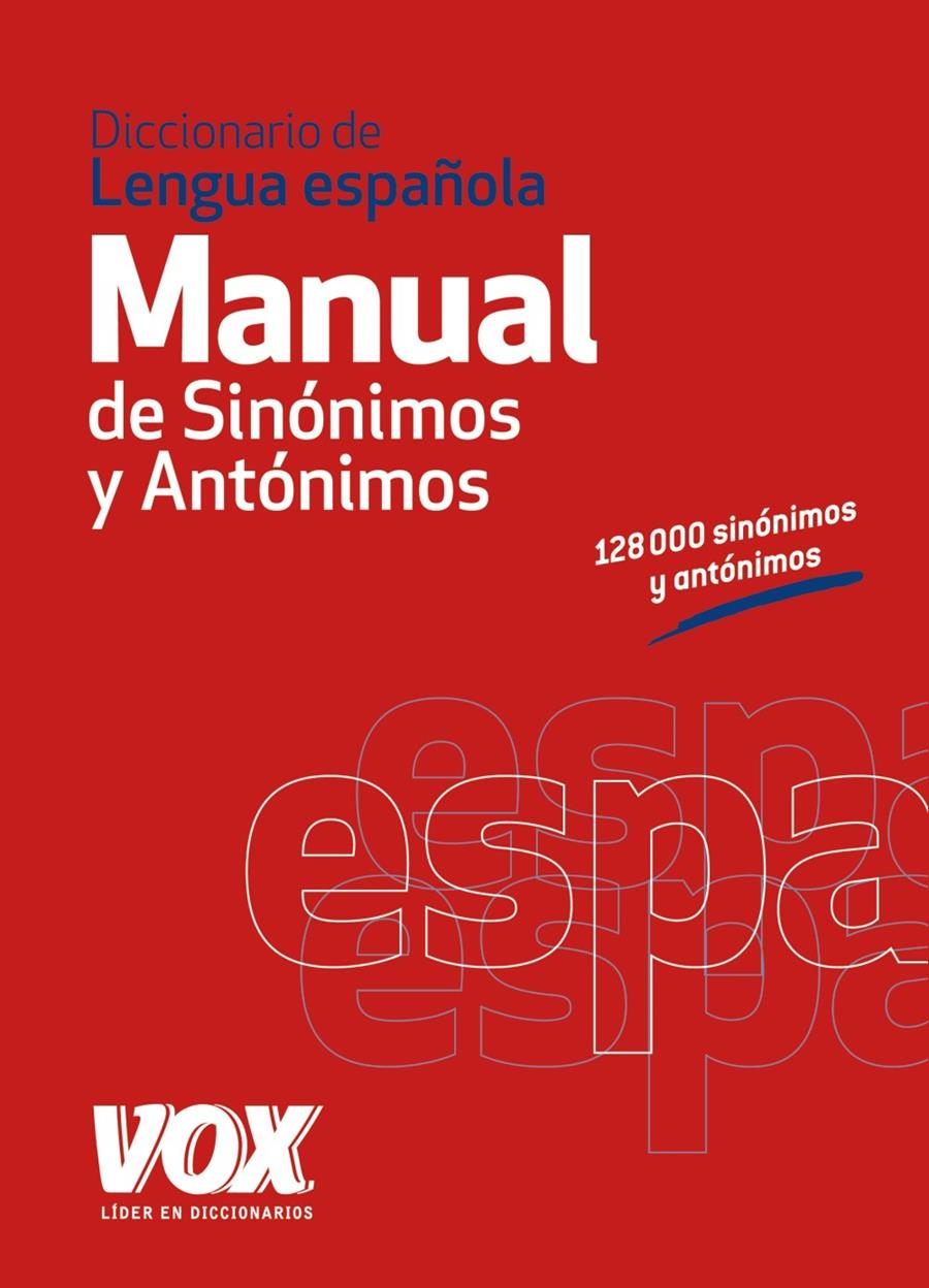 DICCIONARIO MANUAL DE SINONIMOS Y ANTONIMOS DE LA LENGUA ESPAÑOLA | 9788499741475 | LAROUSSE EDITORIAL