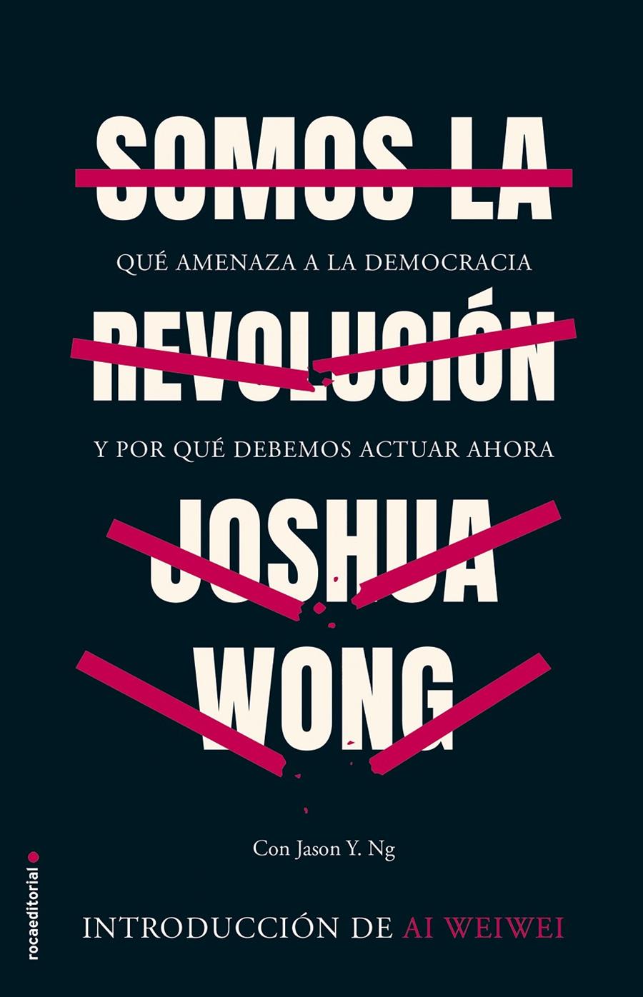 SOMOS LA REVOLUCION | 9788418014512 | WONG, JOSHUA