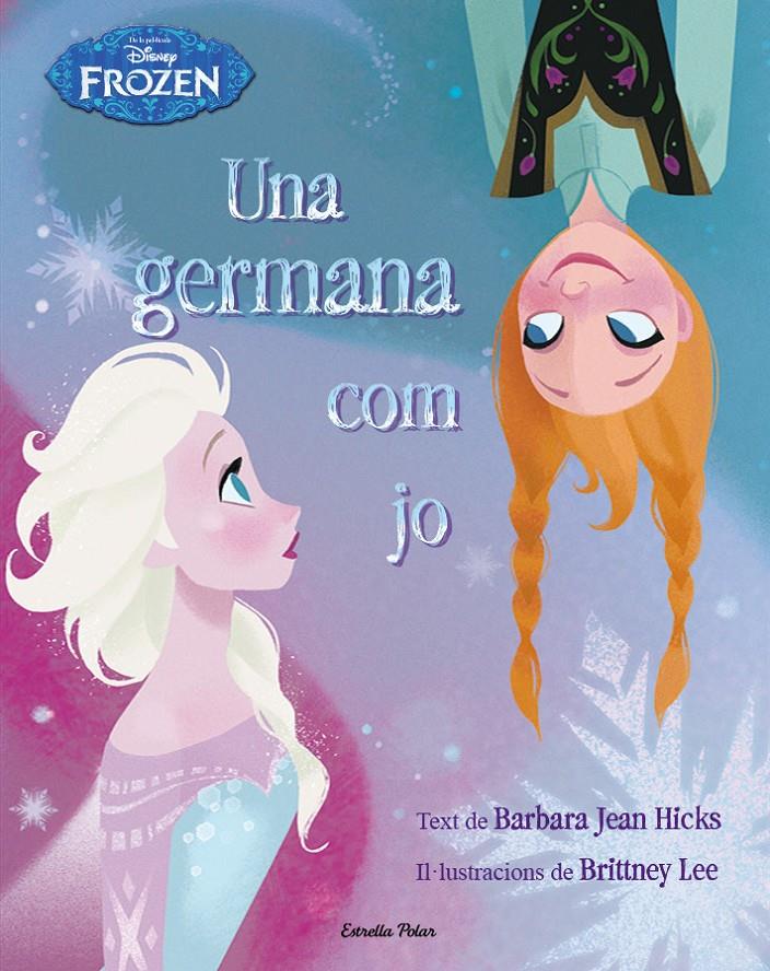 FROZEN. UNA GERMANA COM JO | 9788490575963 | DISNEY