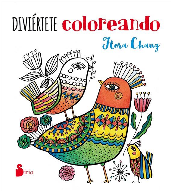 DIVIÉRTETE COLOREANDO | 9788416579563 | CHANG, FLORA