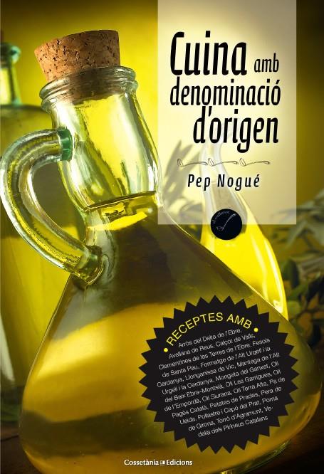 CUINA AMB DENOMINACIÓ D'ORIGEN | 9788490342794 | NOGUÉ, PEP