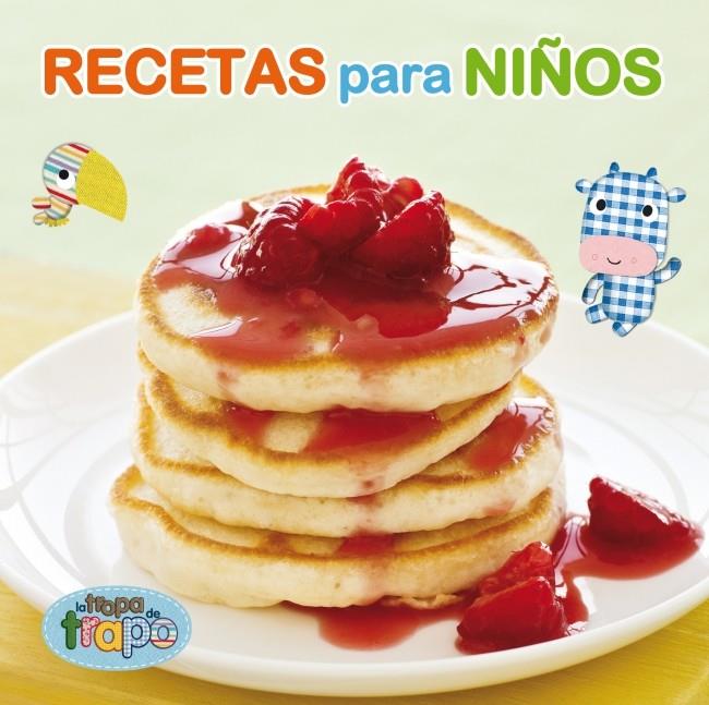 RECETAS PARA NIÑOS | 9788425346637 | LA TROPA DE TRAPO