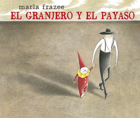 GRANJERO Y EL PAYASO, EL | 9788498457407 | FRAZEE, MARLA