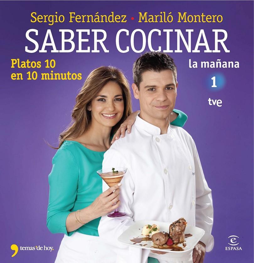 SABER COCINAR PLATOS 10 EN 10 MINUTOS | 9788467008975 | FERNANDEZ,SERGIO-MONTERO,MARILO