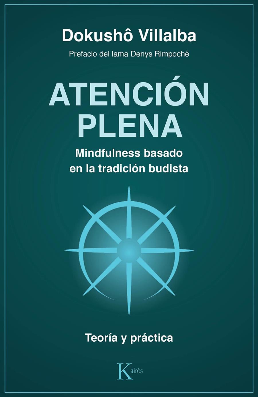 ATENCIÓN PLENA. MINDFULNESS BASADO EN LA TRADICIÓN BUDISTA | 9788499886763 | VILLALBA, DOKUSHÔ