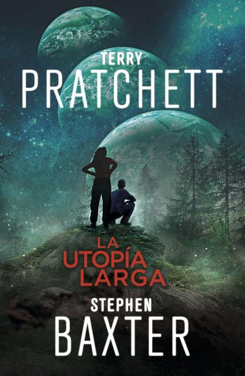 UTOPÍA LARGA, LA (LA TIERRA LARGA 4) | 9788401019333 | STEPHEN BAXTER/TERRY PRATCHETT