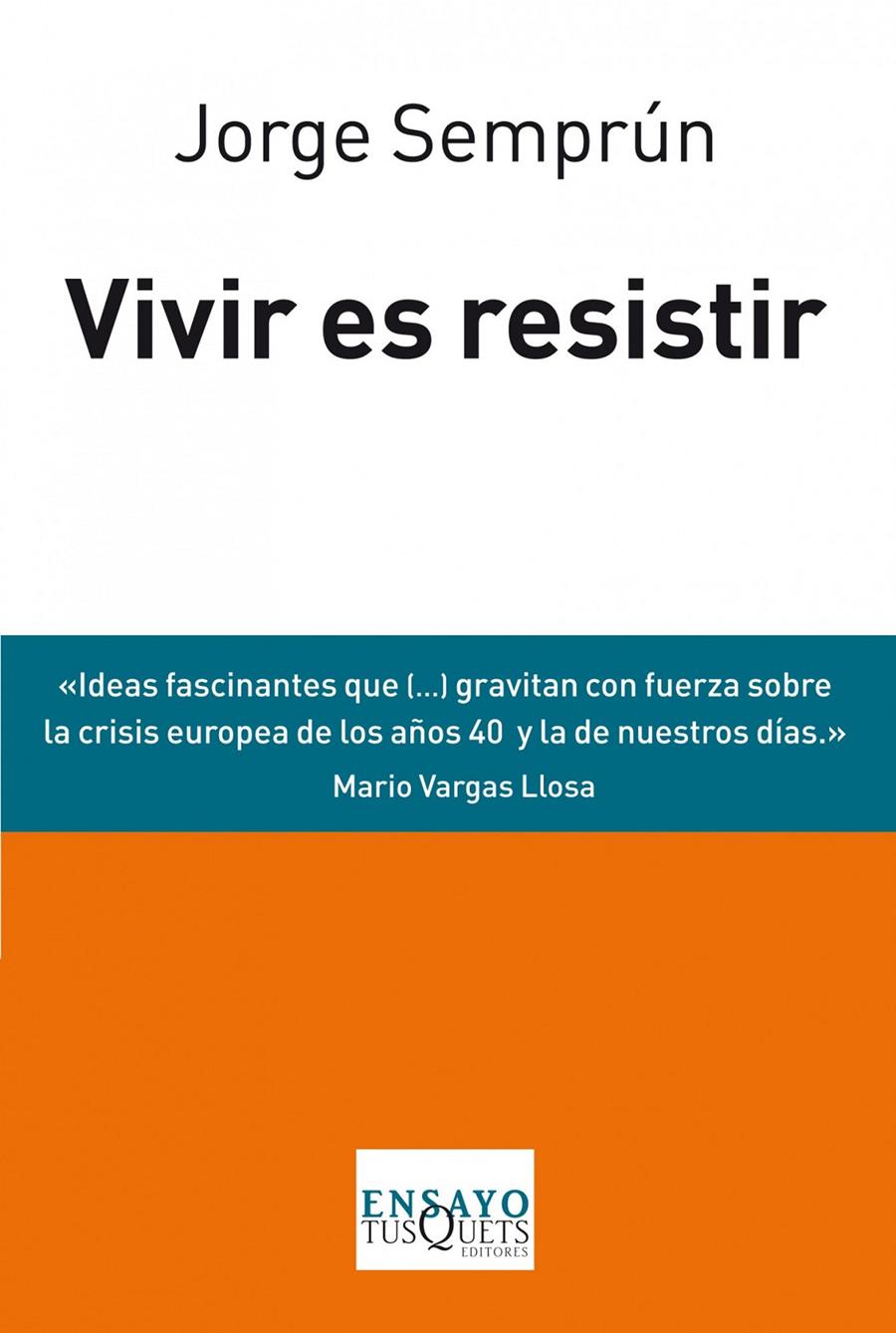 VIVIR ES RESISTIR | 9788483838488 | SEMPRUN, JORGE