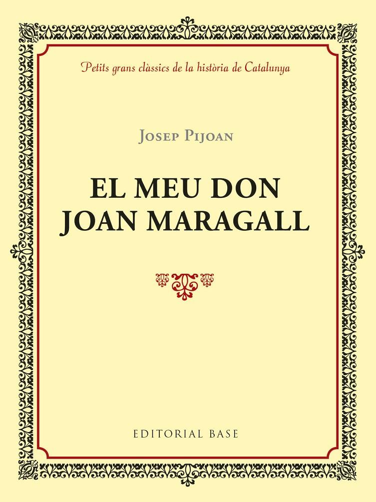 MEU DON JOAN MARAGALL, EL | 9788417183011 | PIJOAN I SOTERAS, JOSEP