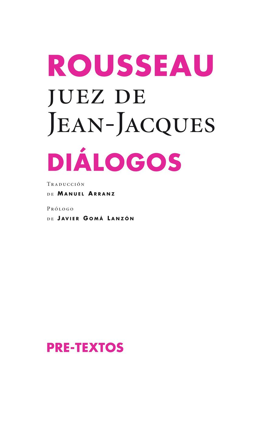  ROUSSEAU JUEZ DE JEAN-JACQUES DIALOGOS | 9788415894971 | ROUSSEAU, JEAN-JACQUES