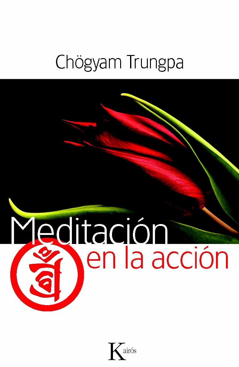 MEDITACIÓN EN LA ACCIÓN | 9788499881942 | TRUNGPA, CHÖGYAM