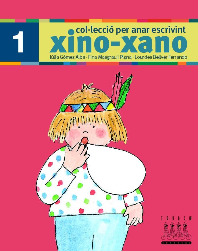 PER ANAR ESCRIVINT XINO-XANO 1 | 9788481316964 | GÓMEZ ALBA, JULIA/MASGRAU PLANA, FINA/BELLVER FERRANDO, LOURDES