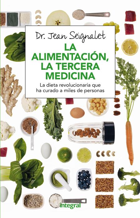 ALIMENTACIÓN, LA TERCERA MEDICINA, LA | 9788491180418 | SEIGNALET , JEAN