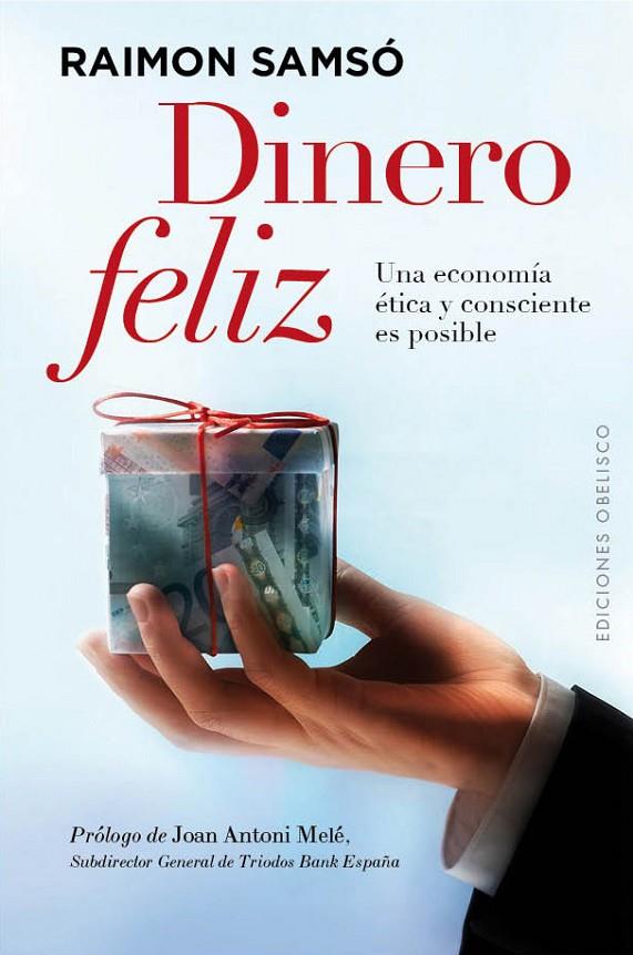 DINERO FELIZ | 9788497779999 | SAMSÓ QUERALTÓ, RAIMÓN