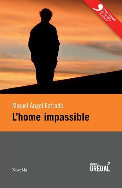 HOME IMPASSIBLE, L' | 9788494319631 | ESTRADÉ, MIQUEL ÀNGEL