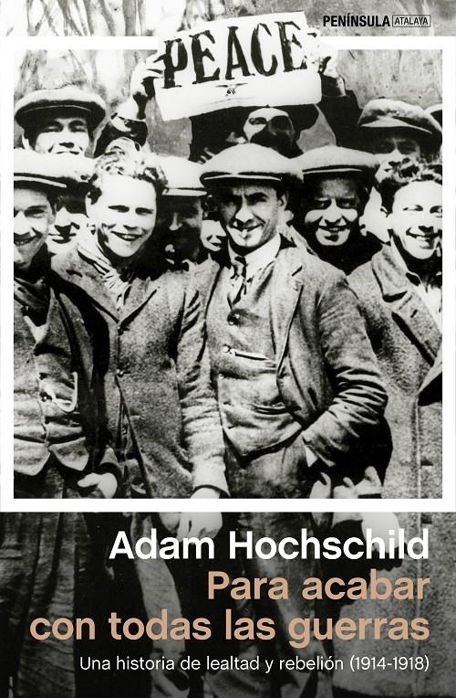 PARA ACABAR CON TODAS LAS GUERRAS | 9788499423784 | HOCHSCHILD, ADAM