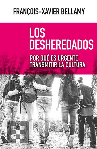 DESHEREDADOS, LOS | 9788490559222 | BELLAMY, FRANÇOIS-XAVIER