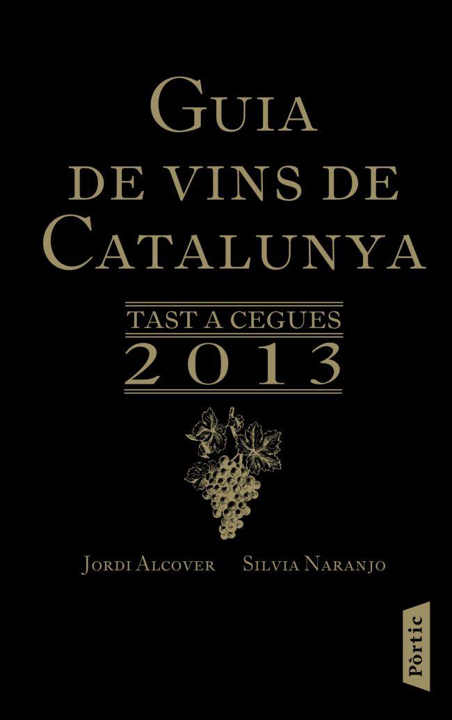 2013-GUIA DE VINS DE CATALUNYA  | 9788498092318 | NARANJO-ALCOVER