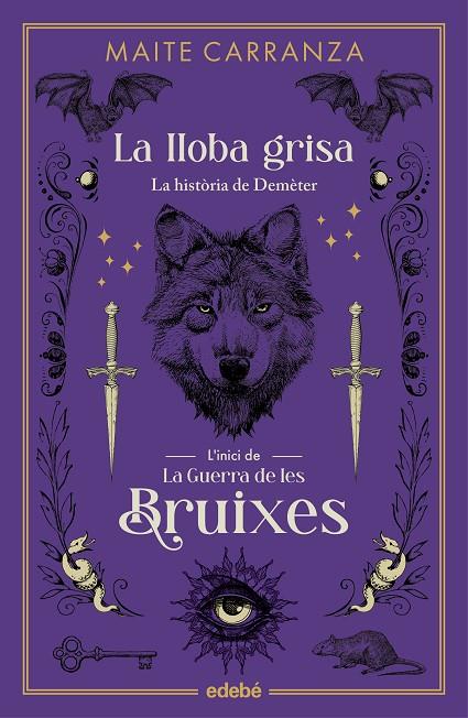 GUERRA DE LES BRUIXES INICI/ LA LLOBA GRISA | 9788468358581 | CARRANZA, MAITE