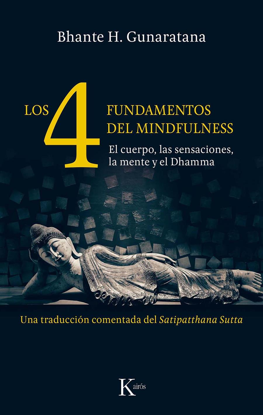 CUATRO FUNDAMENTOS DEL MINDFULNESS, LOS | 9788499886466 | GUNARATANA, BHANTE HENEPOLA