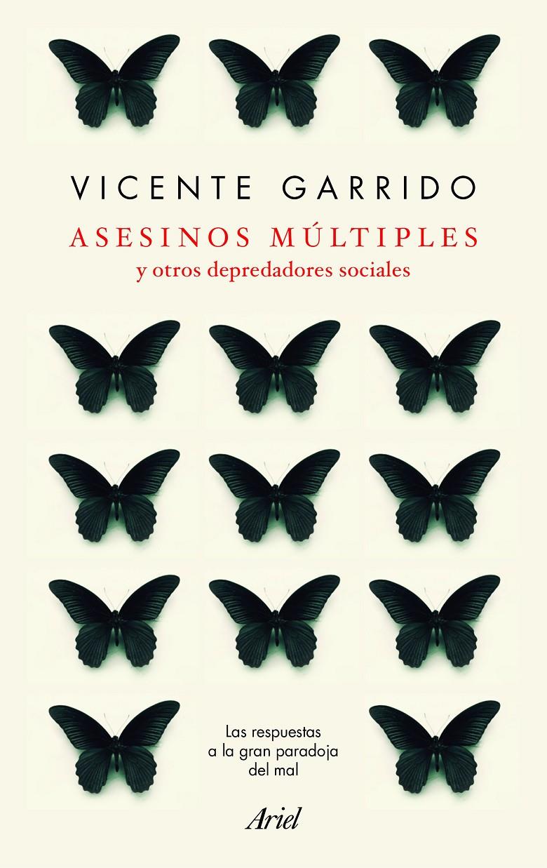 ASESINOS MÚLTIPLES Y OTROS DEPREDADORES SOCIALES | 9788434427952 | GARRIDO , VICENTE