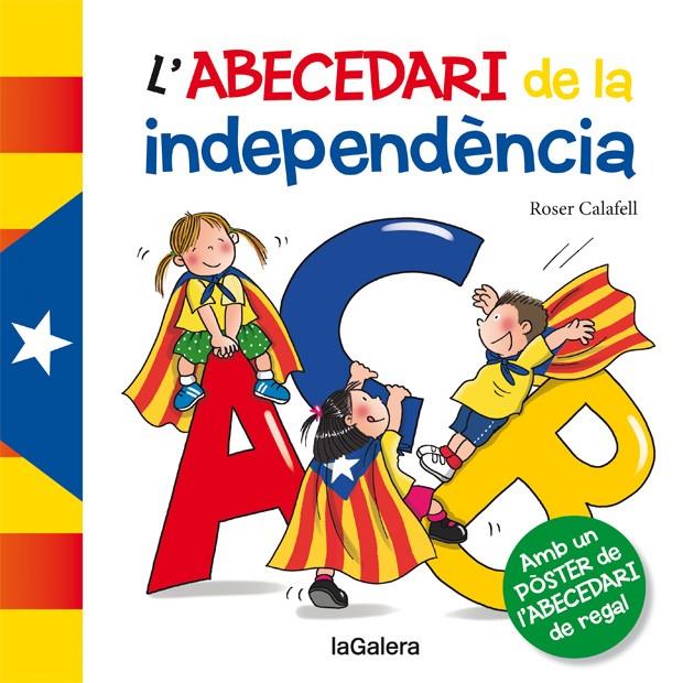 ABECEDARI DE LA INDEPENDÈNCIA | 9788424653378 | CALAFELL, ROSER