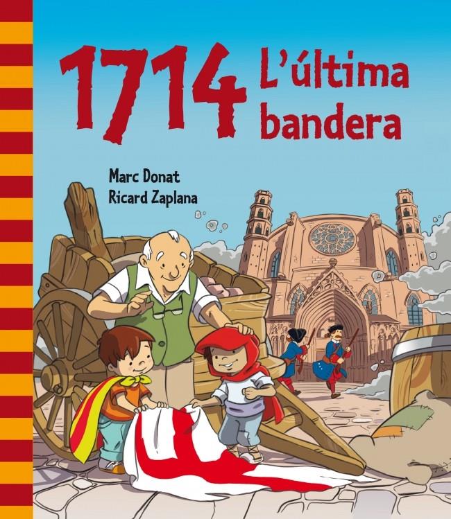 1714. L'ÚLTIMA BANDERA | 9788448839468 | DONAT, MARC/ ZAPLANA, RICARD