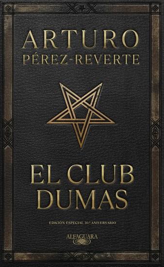 EL CLUB DUMAS (EDICIÓN ESPECIAL 30º. ANIVERSARIO) | 9788420475417 | PÉREZ-REVERTE, ARTURO