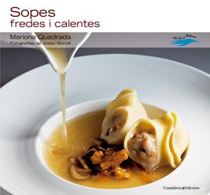 SOPES FREDES I CALENTES | 9788497917643 | MARIONA QUADRADA (TEXTOS) I JOSEP BORRELL (FOTOGRAFIES)