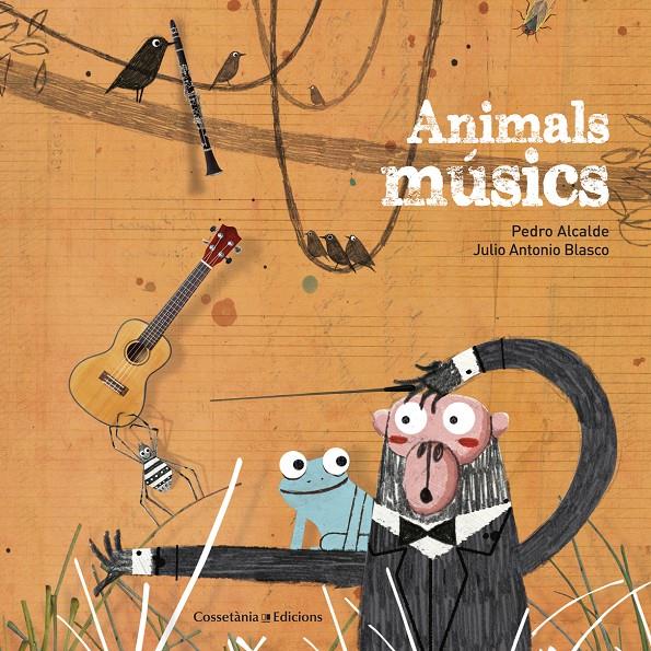 ANIMALS MÚSICS | 9788490346426 | ALCALDE PAIS, PEDRO