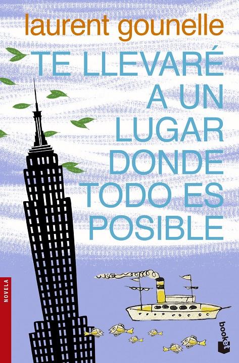 TE LLEVARE A UN LUGAR DONDE TODO ES POSIBLE | 9788408123118 | GOUNELLE