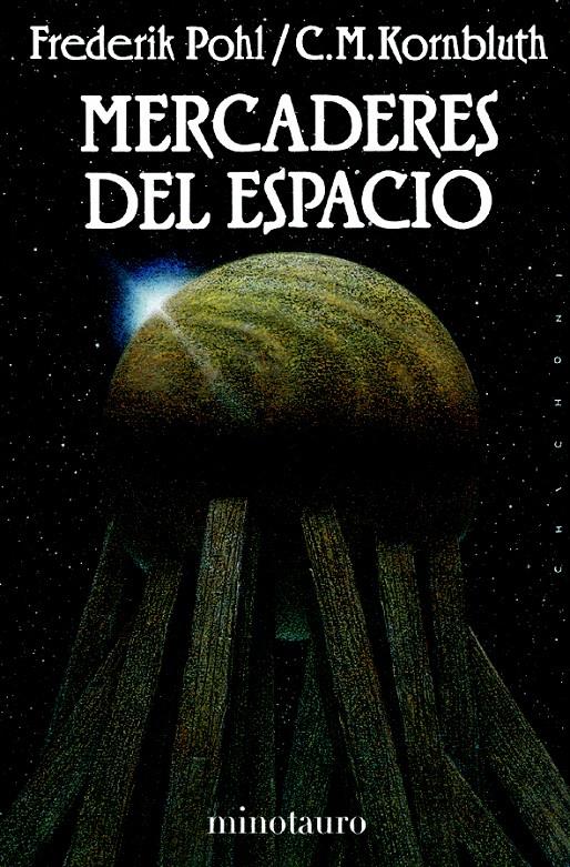 MERCADERES DEL ESPACIO | 9788445073797 | FREDERIK POHL/C. M. KOMBLUTH