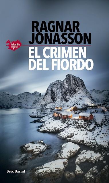 SERIE ISLANDIA NEGRA 6. EL CRIMEN DEL FIORDO | 9788432243981 | JÓNASSON, RAGNAR