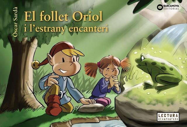 FOLLET ORIOL I L'ESTRANY ENCANTERI, EL | 9788448950323 | SARDÀ GUÀRDIA, ÒSCAR