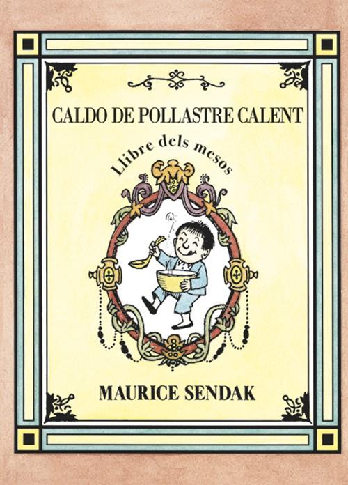 CALDO DE POLLASTRE CALENT, LLIBRE DELS MESOS | 9788484643593 | SENDAK, MAURICE