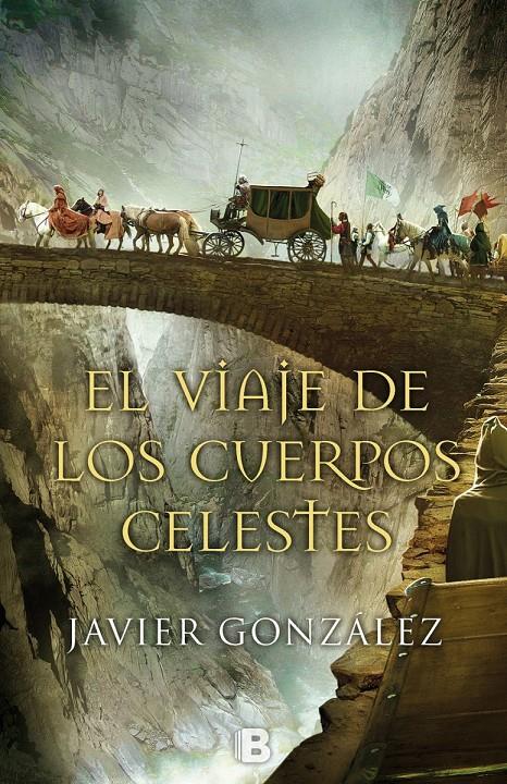 VIAJE DE LOS CUERPOS CELESTES, EL | 9788466658409 | GONZÁLEZ RODRÍGUEZ, JAVIER