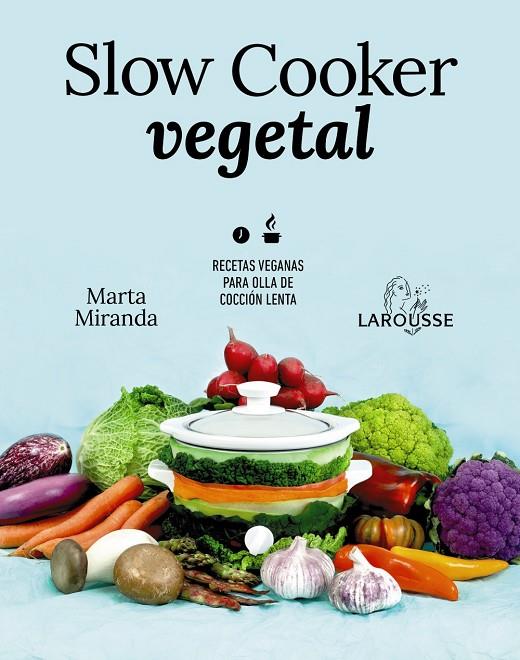 SLOW COOKER VEGETAL | 9788418100680 | MIRANDA ARBIZU, MARTA