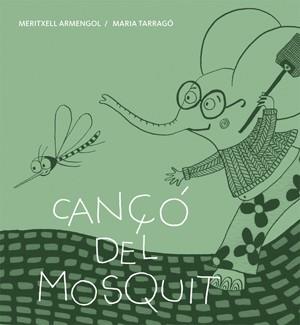 CANÇÓ DEL MOSQUIT | 9788424643270 | ARMENGOL, MERITXELL