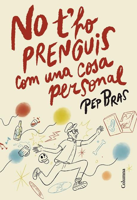 NO T'HO PRENGUIS COM UNA COSA PERSONAL | 9788466433051 | BRAS, PEP