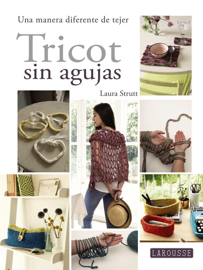 TRICOT SIN AGUJAS | 9788416368655 | LAROUSSE EDITORIAL