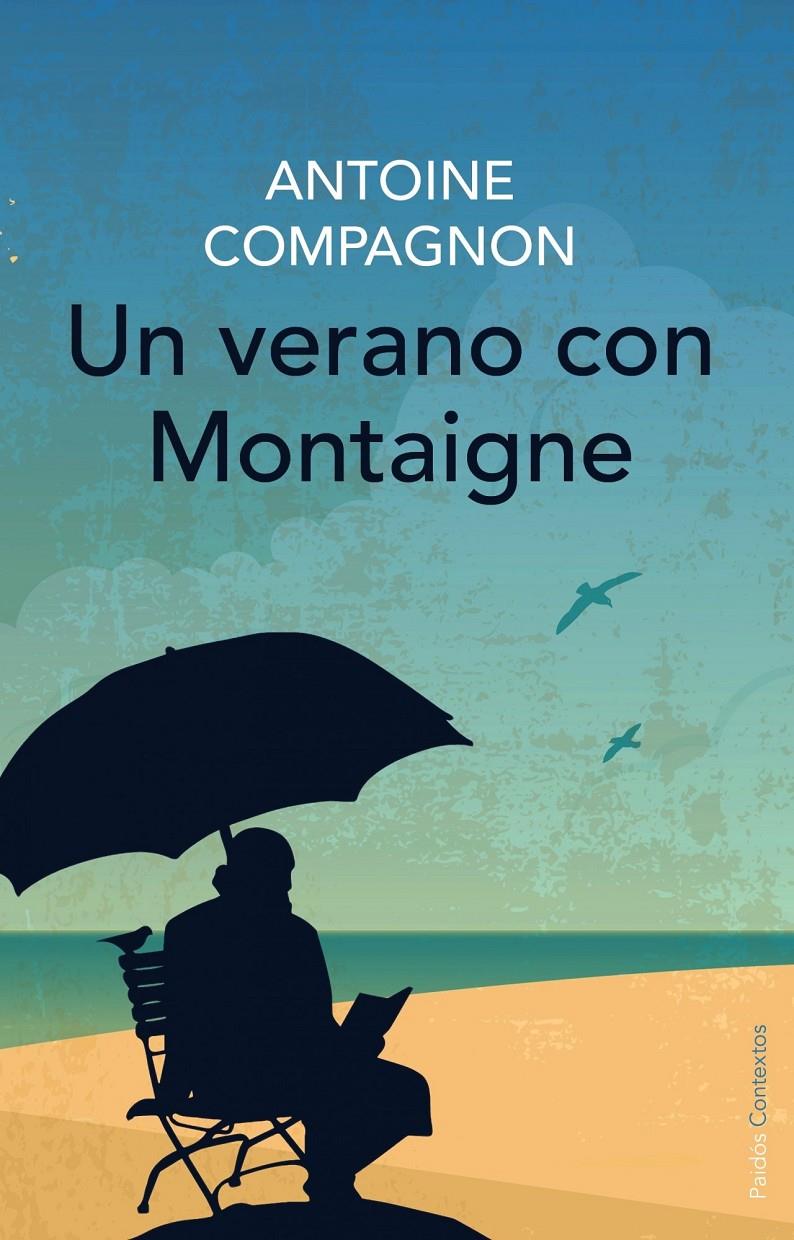 UN VERANO CON MONTAIGNE | 9788449330315 | ANTOINE COMPAGNON