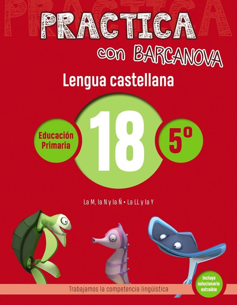 PRACTICA CON BARCANOVA. LENGUA CASTELLANA 18 | 9788448945435 | CAMPS, MONTSE/SERRA, LLUÏSA