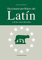 DICCIONARIO POR RAÍCES DEL LATÍN Y DE LAS VOCES DERIVADAS | 9788498300239 | SEGURA MUNGUÍA, SANTIAGO