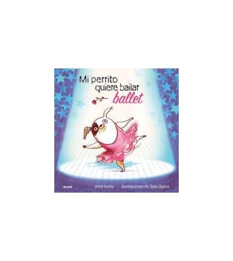 MI PERRITO QUIERE BAILAR BALLET | 9788419499455 | KEMP, ANNA/OGILVIE, SARA