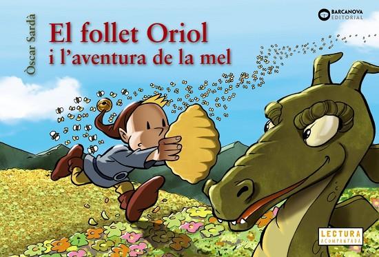 EL FOLLET ORIOL I L'AVENTURA DE LA MEL | 9788448952129 | SARDÀ GUÀRDIA, ÒSCAR